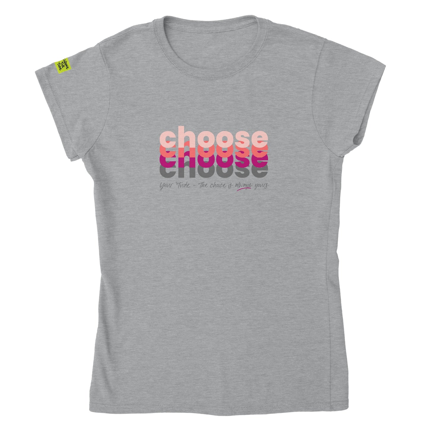 Choose Pink Classic Womens Crewneck T-shirt