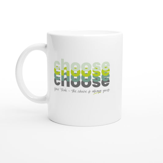Choose Green 11oz Ceramic Mug